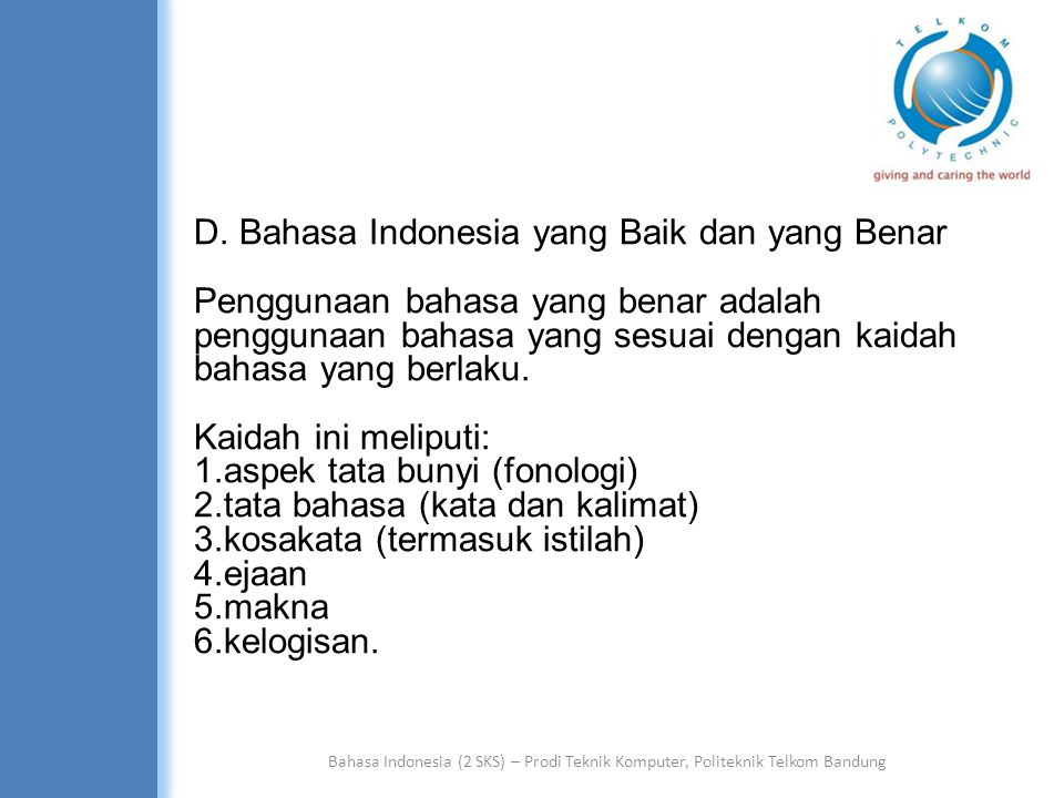 D. Bahasa Indonesia yang Baik dan yang Benar