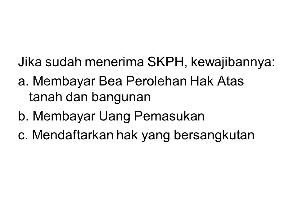 Jika sudah menerima SKPH, kewajibannya:
