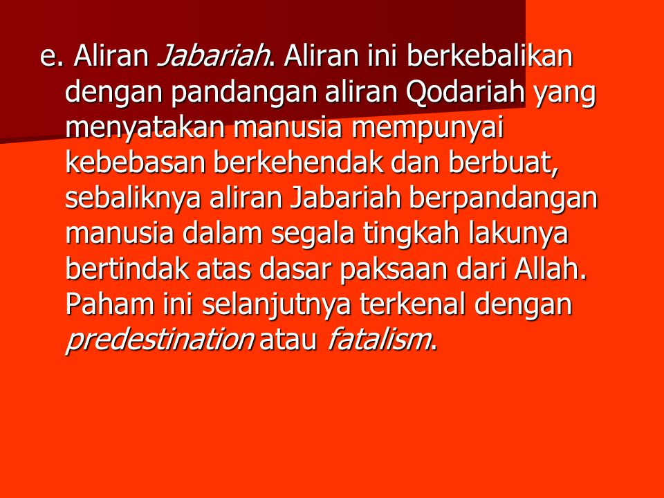 e. Aliran Jabariah.