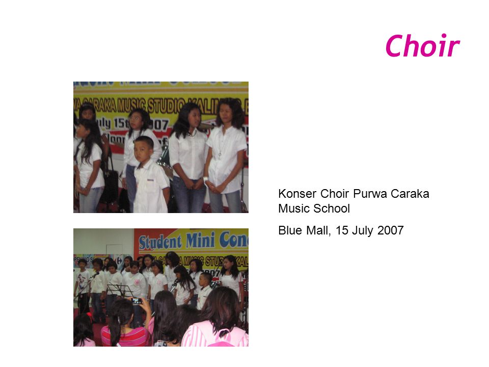 Choir Konser Choir Purwa Caraka Music School Blue Mall, 15 July 2007