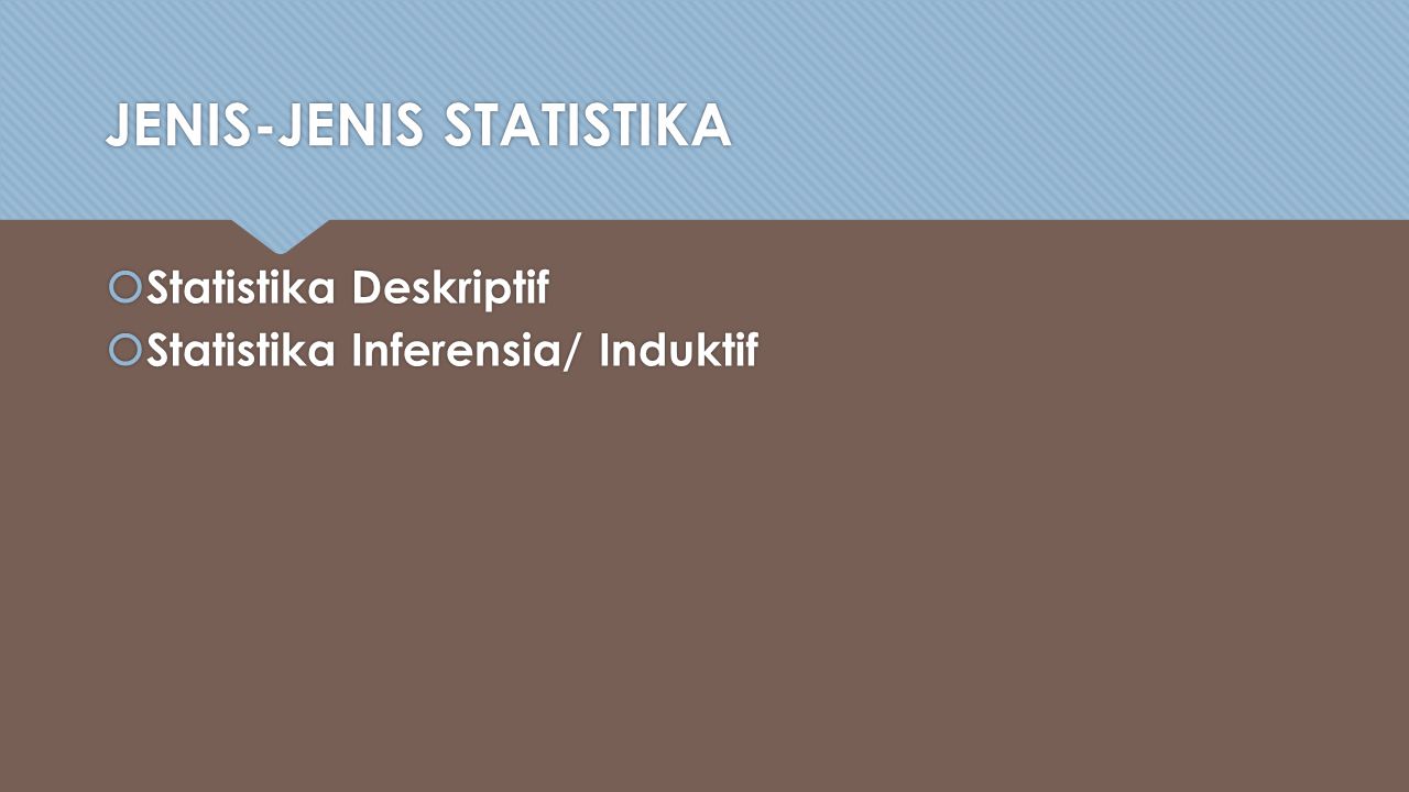 JENIS-JENIS STATISTIKA