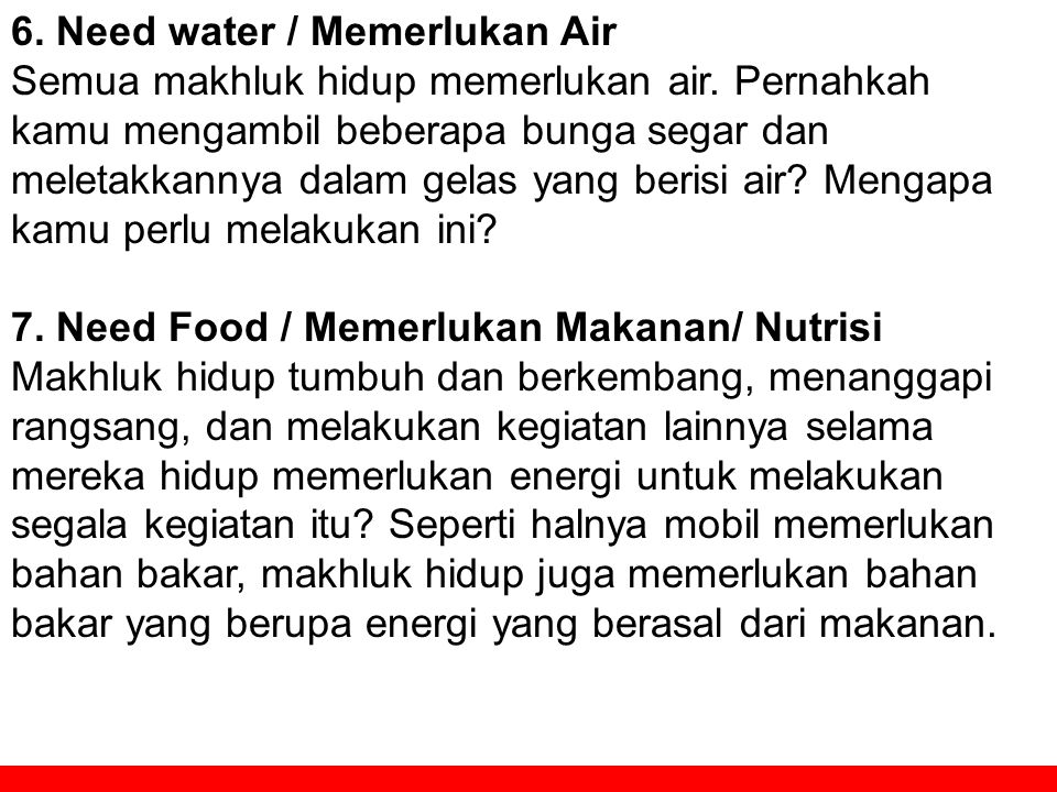 6. Need water / Memerlukan Air
