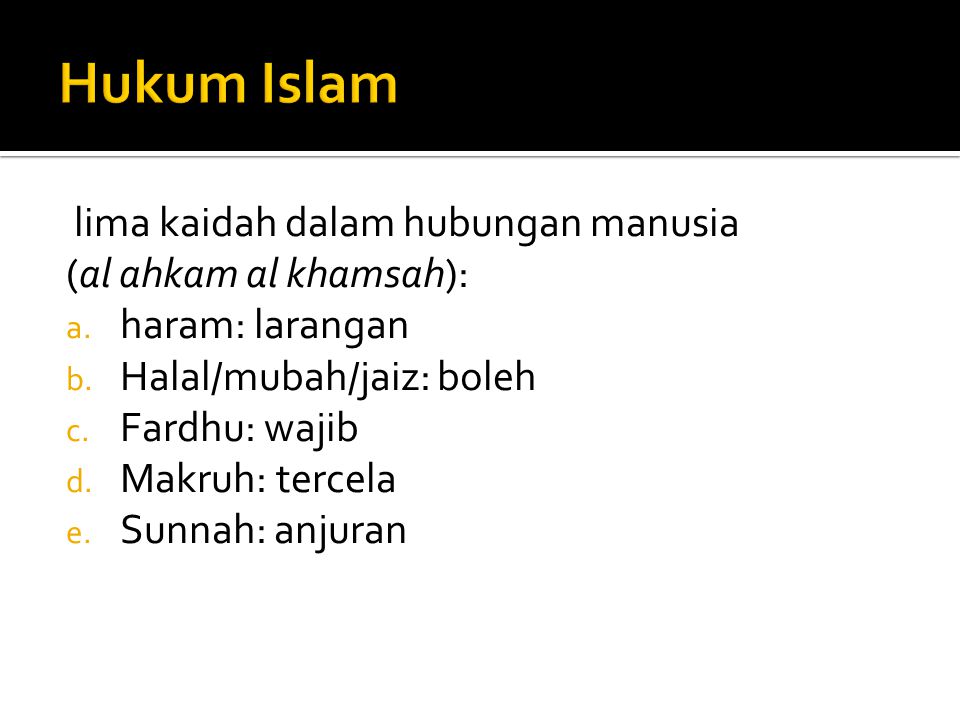 Hukum Islam lima kaidah dalam hubungan manusia (al ahkam al khamsah):