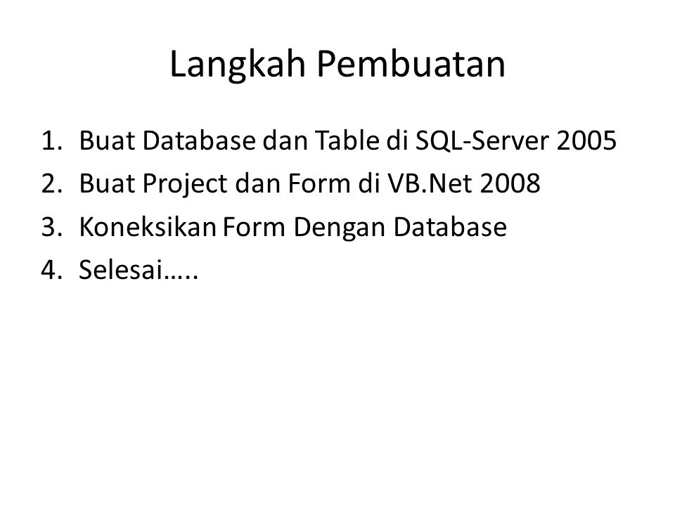 Langkah Pembuatan Buat Database dan Table di SQL-Server 2005