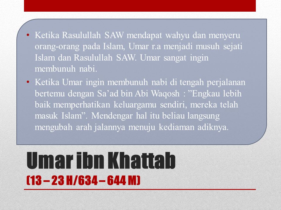 Umar ibn Khattab (13 – 23 H/634 – 644 M)