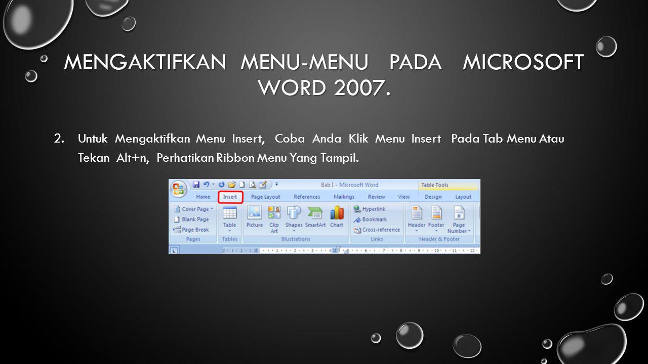 Mengaktifkan Menu-Menu Pada Microsoft Word 2007.
