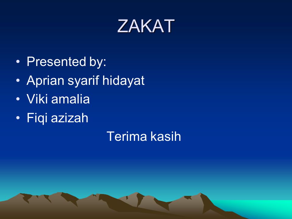 ZAKAT Presented by: Aprian syarif hidayat Viki amalia Fiqi azizah