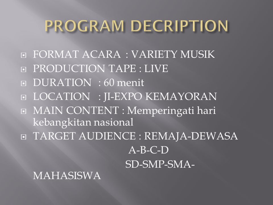 PROGRAM DECRIPTION FORMAT ACARA : VARIETY MUSIK PRODUCTION TAPE : LIVE