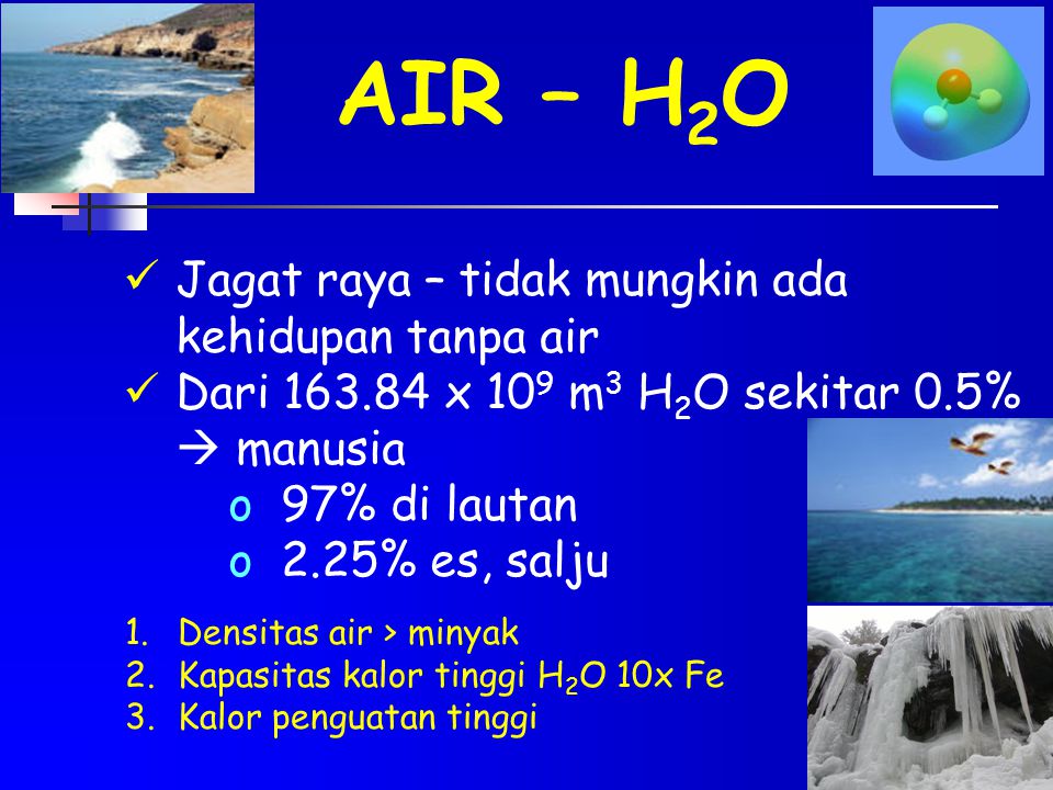 AIR – H2O Jagat raya – tidak mungkin ada kehidupan tanpa air