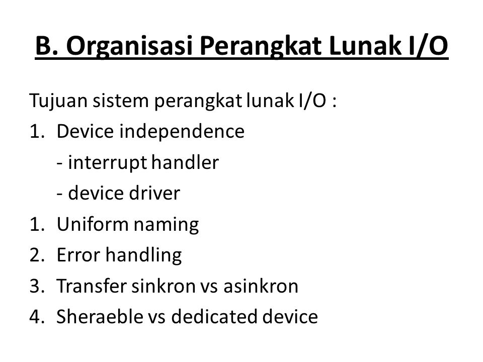 B. Organisasi Perangkat Lunak I/O