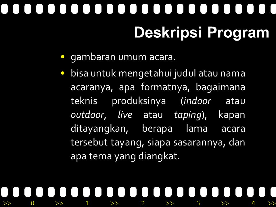 Deskripsi Program gambaran umum acara.