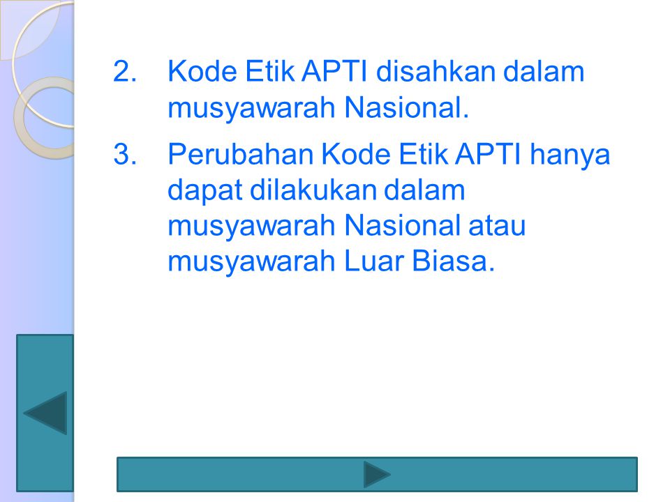 Kode Etik APTI disahkan dalam musyawarah Nasional.