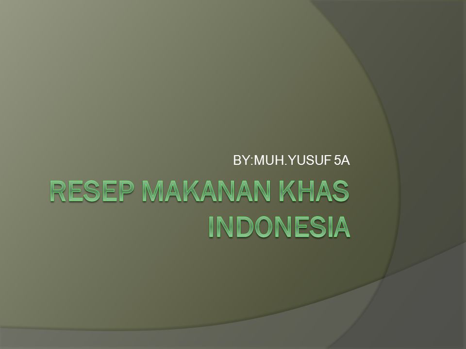 RESEP MAKANAN KHAS INDONESIA