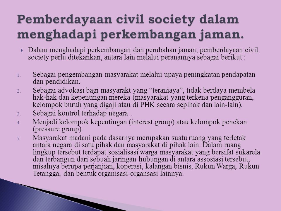 Pemberdayaan civil society dalam menghadapi perkembangan jaman.