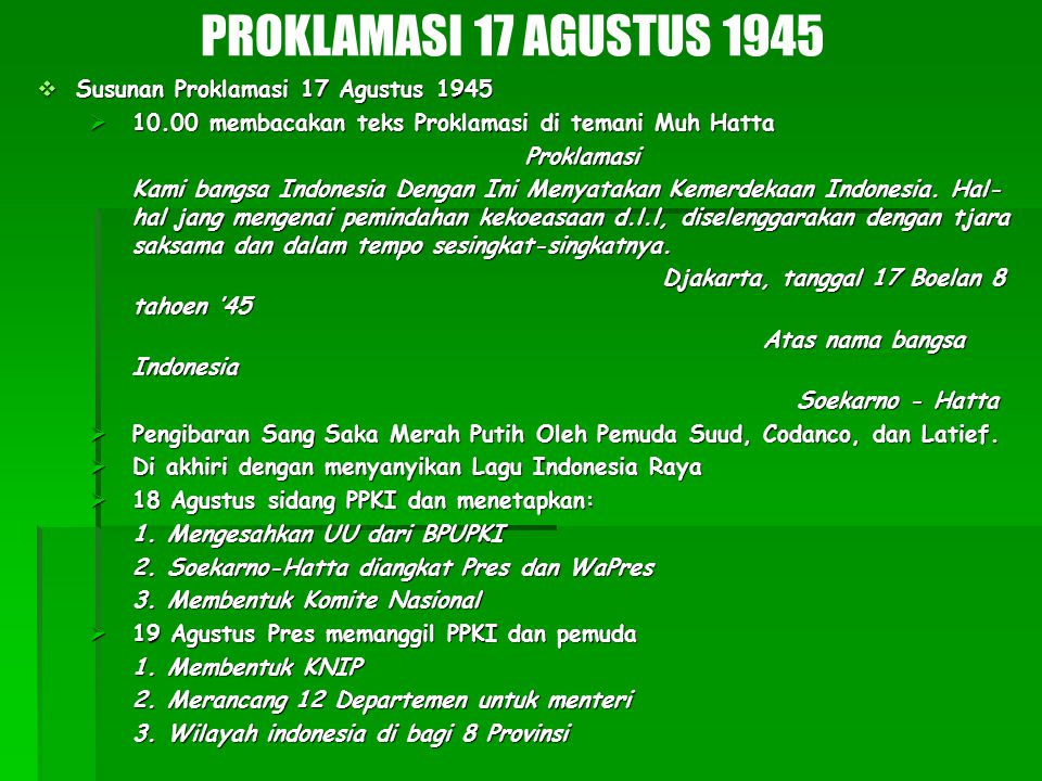 PROKLAMASI 17 AGUSTUS 1945 Susunan Proklamasi 17 Agustus 1945