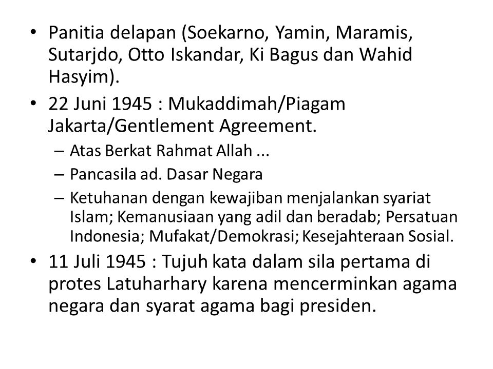22 Juni 1945 : Mukaddimah/Piagam Jakarta/Gentlement Agreement.