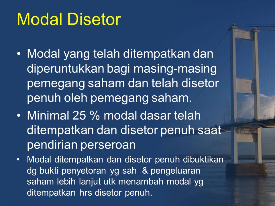 Modal Disetor Modal yang telah ditempatkan dan diperuntukkan bagi masing-masing pemegang saham dan telah disetor penuh oleh pemegang saham.