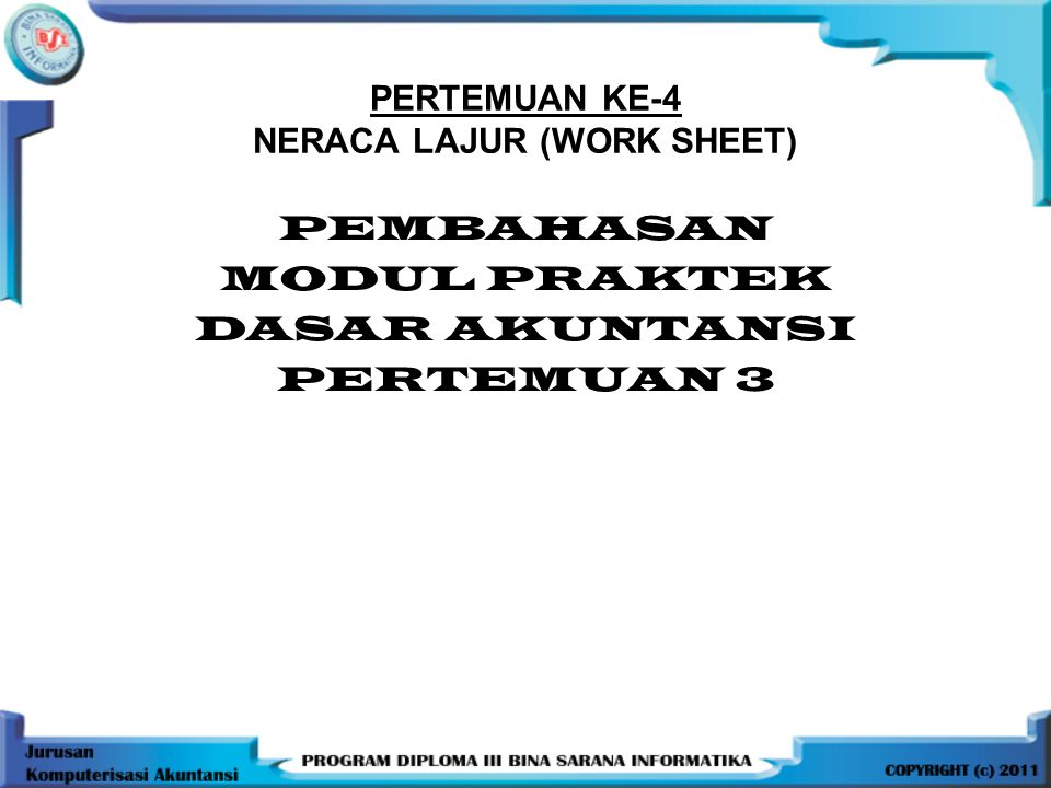 PERTEMUAN KE-4 NERACA LAJUR (WORK SHEET)
