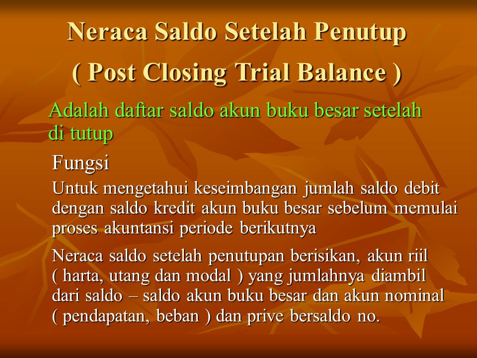 Neraca Saldo Setelah Penutup ( Post Closing Trial Balance )