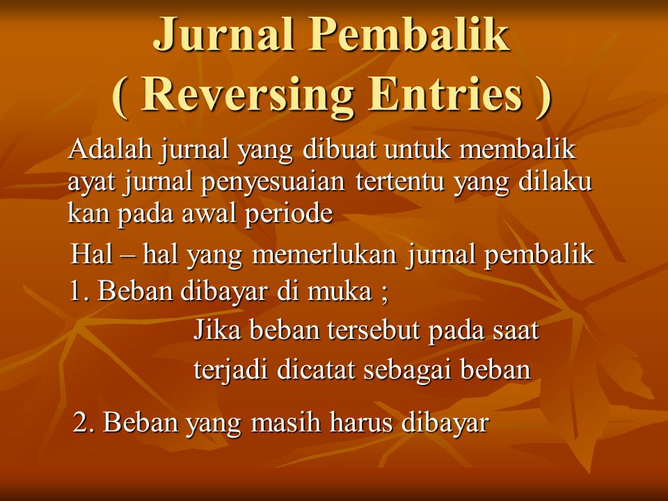 Jurnal Pembalik ( Reversing Entries )