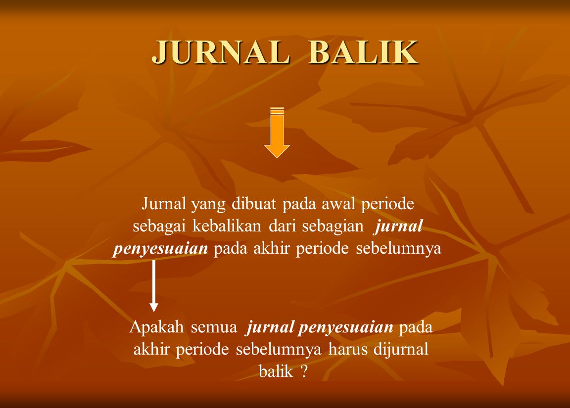 JURNAL BALIK Jurnal yang dibuat pada awal periode