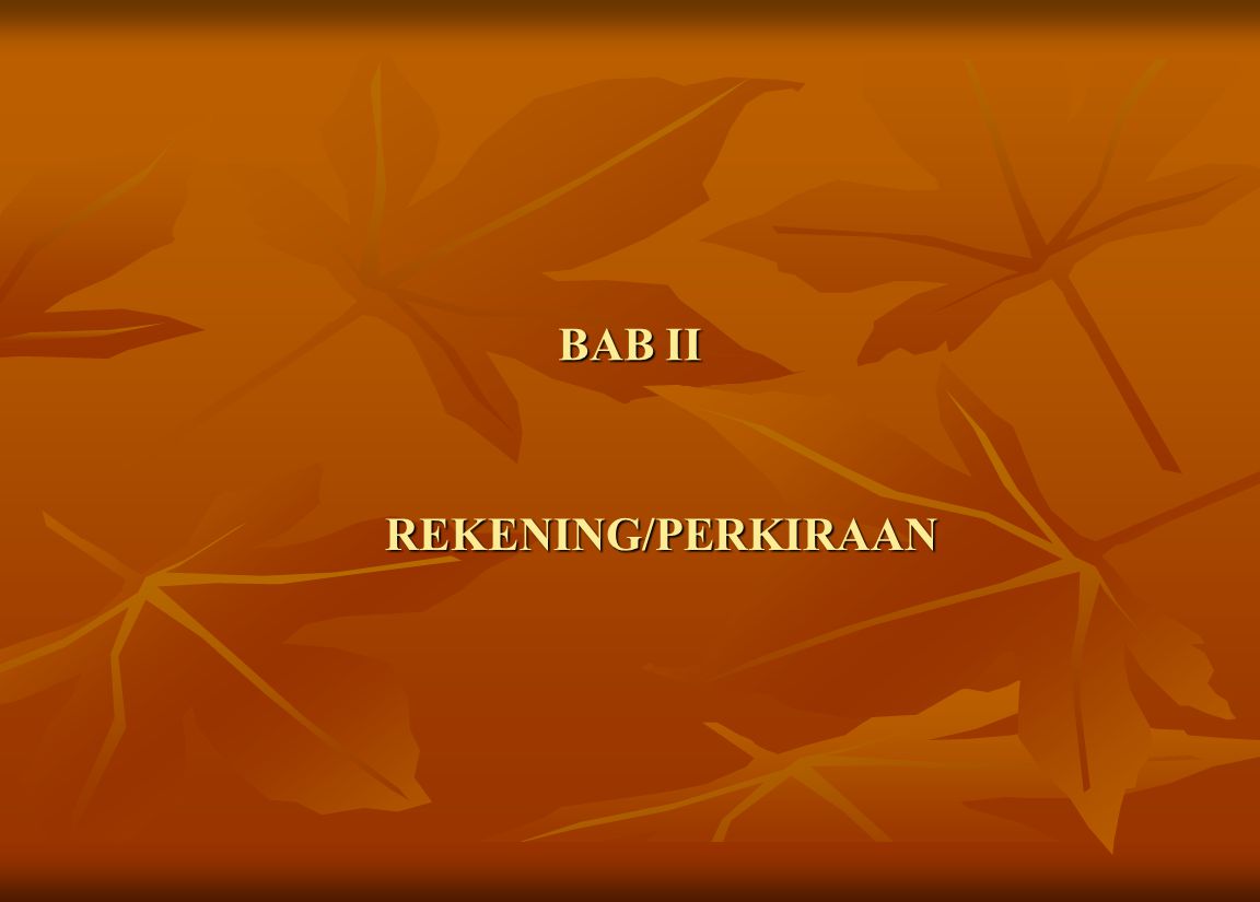 BAB II REKENING/PERKIRAAN