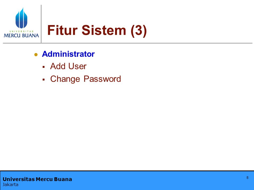 Fitur Sistem (3) Administrator Add User Change Password