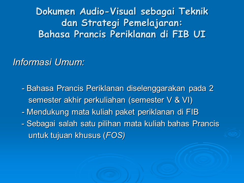 Dokumen Audio-Visual sebagai Teknik dan Strategi Pemelajaran: Bahasa Prancis Periklanan di FIB UI