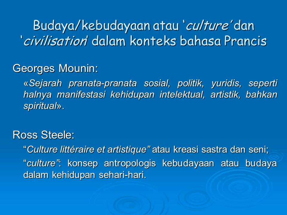 Budaya/kebudayaan atau ‘culture’ dan ‘civilisation’ dalam konteks bahasa Prancis