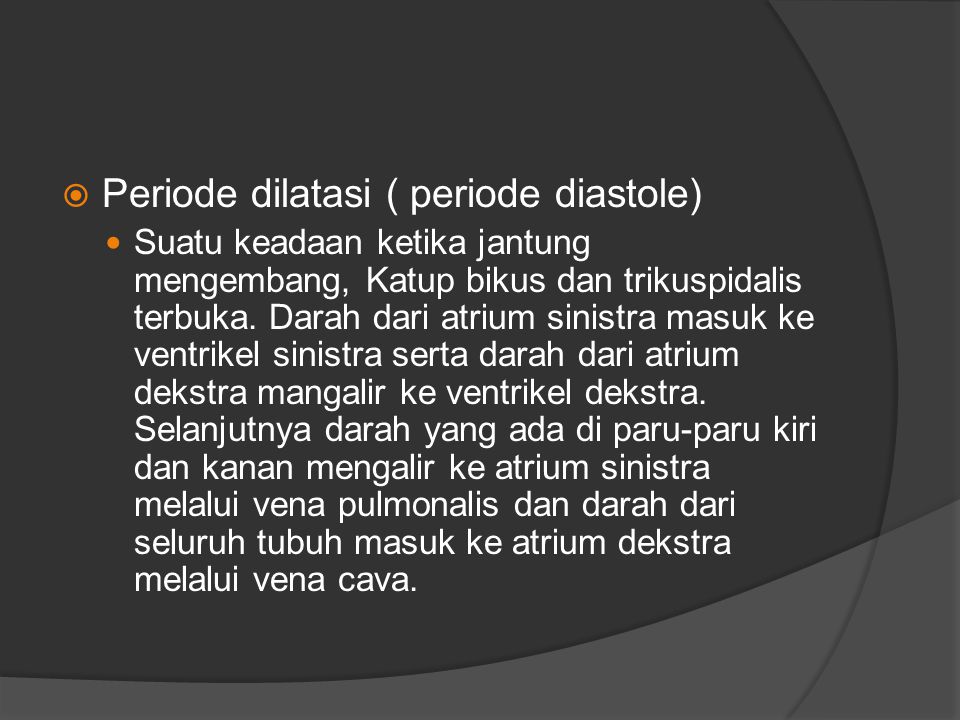 Periode dilatasi ( periode diastole)