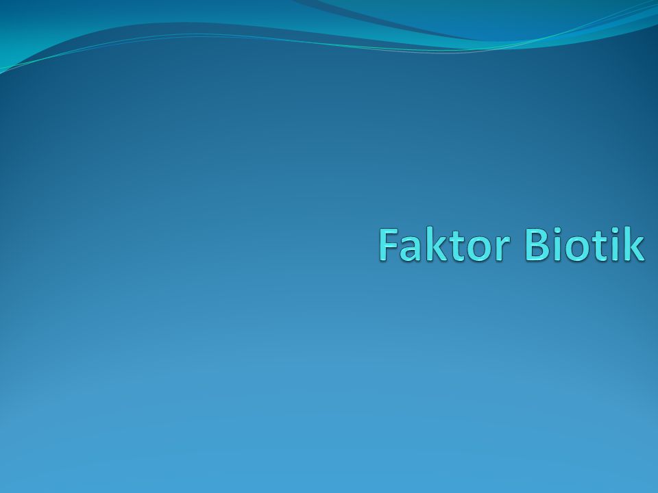 Faktor Biotik