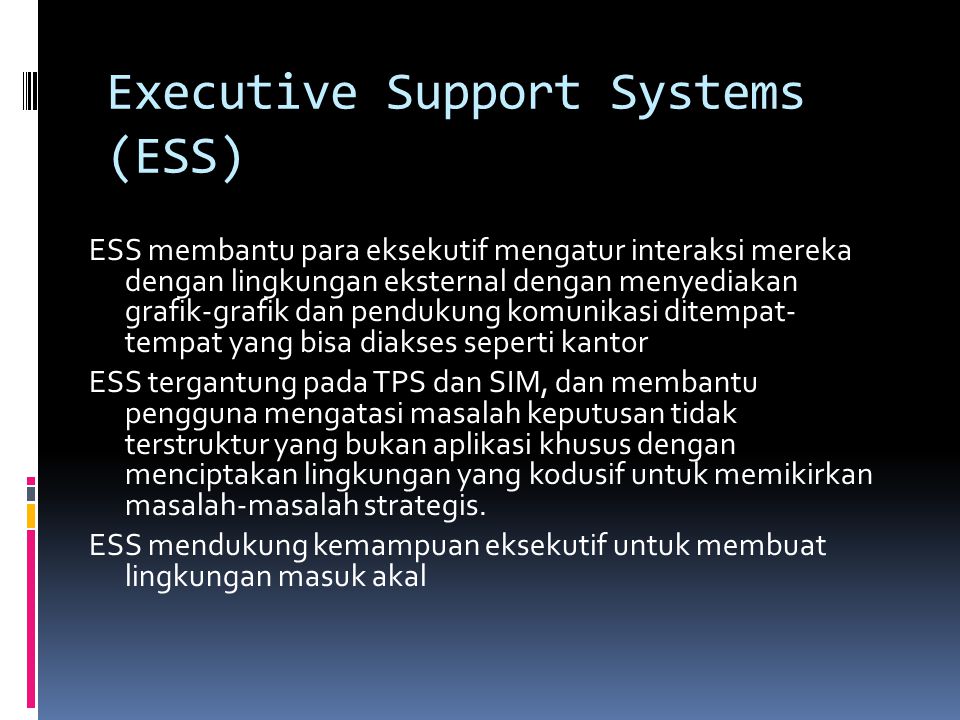 Executive Support Systems (ESS)