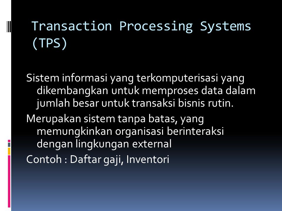 Transaction Processing Systems (TPS)