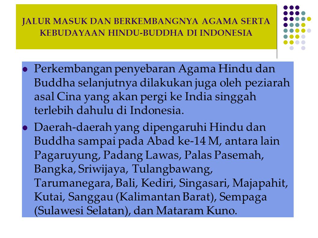 JALUR MASUK DAN BERKEMBANGNYA AGAMA SERTA KEBUDAYAAN HINDU-BUDDHA DI INDONESIA