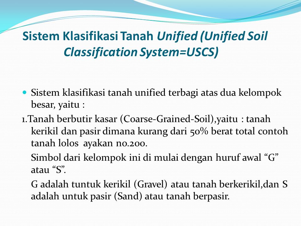 Sistem Klasifikasi Tanah Unified (Unified Soil Classification System=USCS)