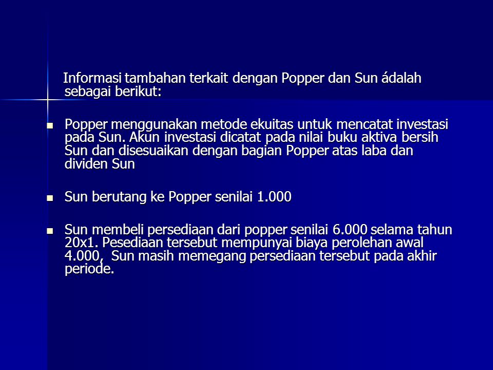 Informasi tambahan terkait dengan Popper dan Sun ádalah sebagai berikut:
