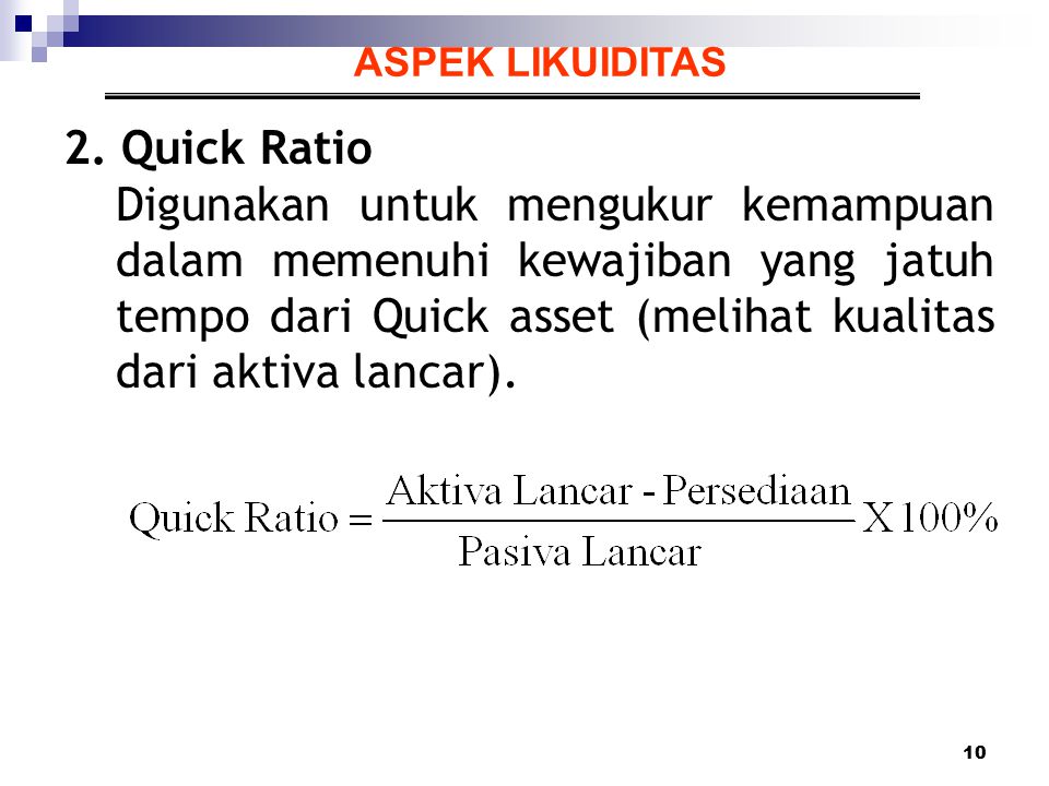 ASPEK LIKUIDITAS 2. Quick Ratio.