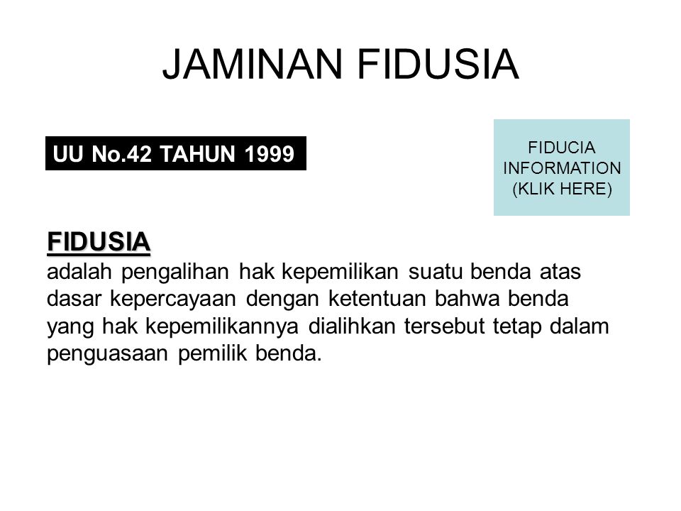 JAMINAN FIDUSIA FIDUSIA UU No.42 TAHUN 1999