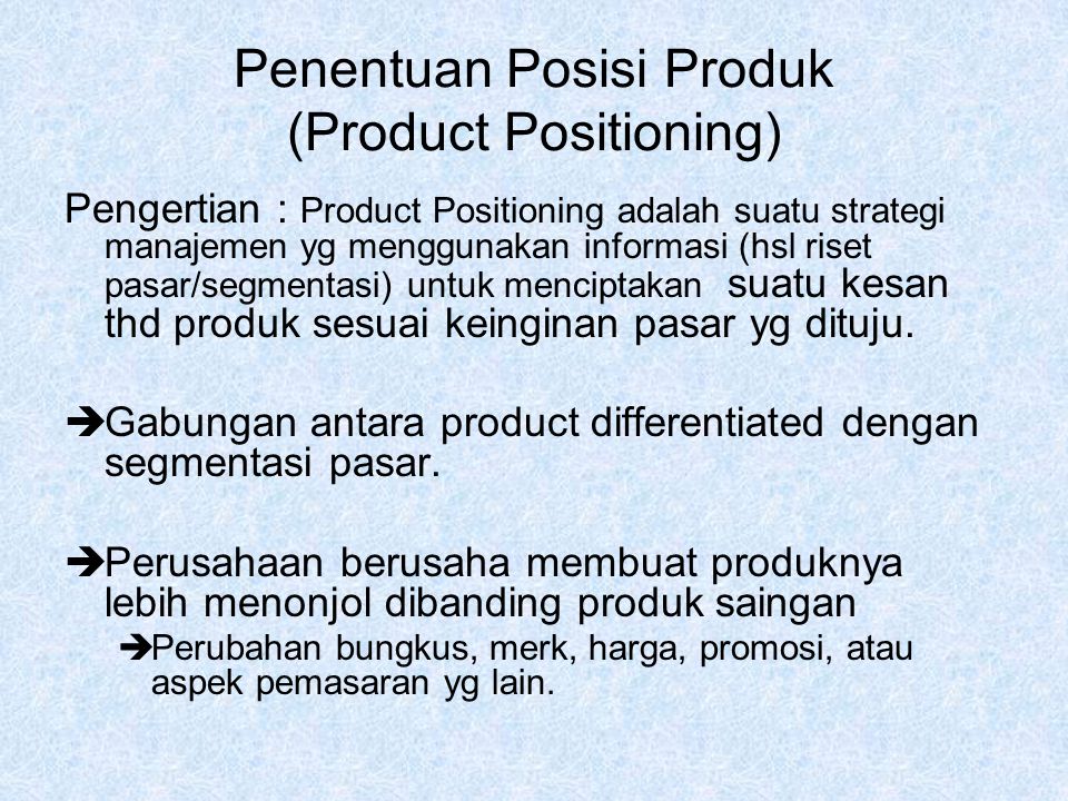 Penentuan Posisi Produk (Product Positioning)