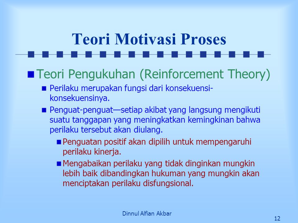Teori Motivasi Proses Teori Pengukuhan (Reinforcement Theory)