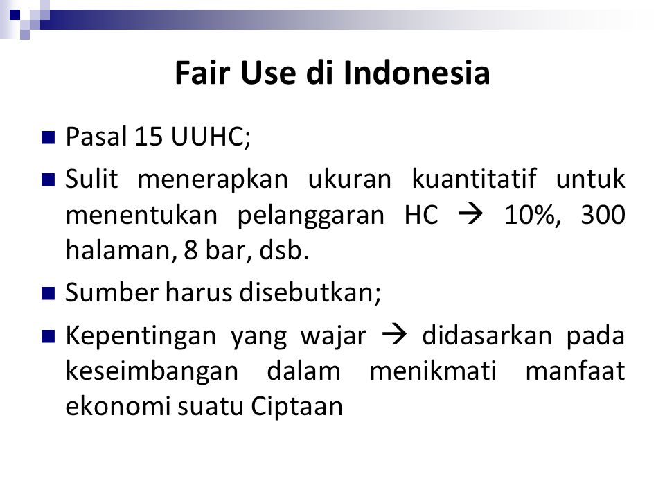 Fair Use di Indonesia Pasal 15 UUHC;