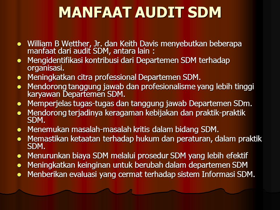 MANFAAT AUDIT SDM William B Wetther, Jr. dan Keith Davis menyebutkan beberapa manfaat dari audit SDM, antara lain :