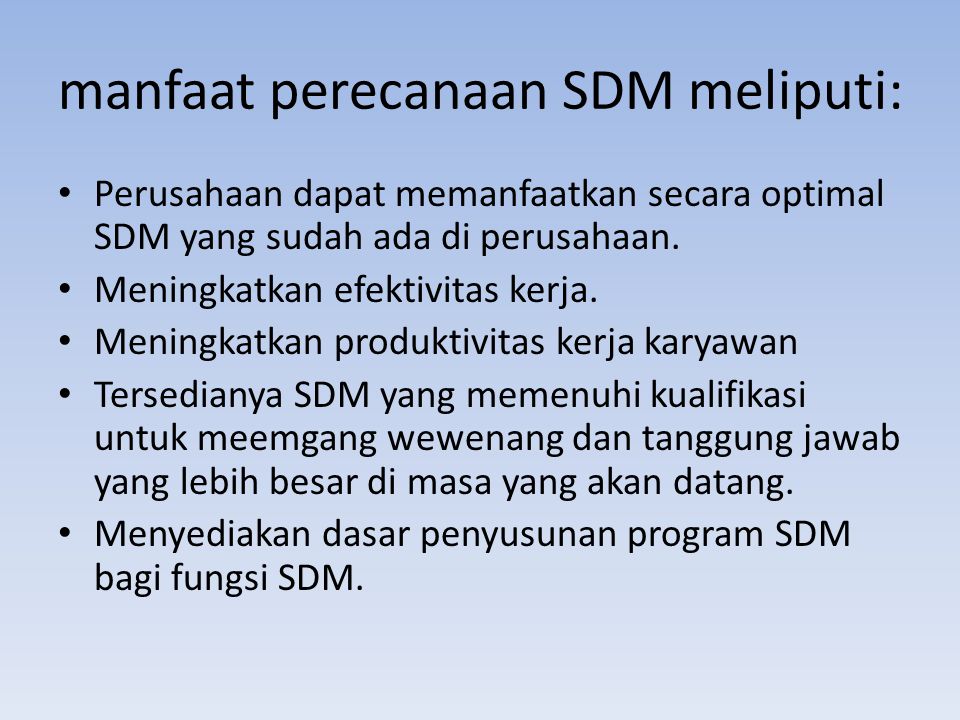 manfaat perecanaan SDM meliputi: