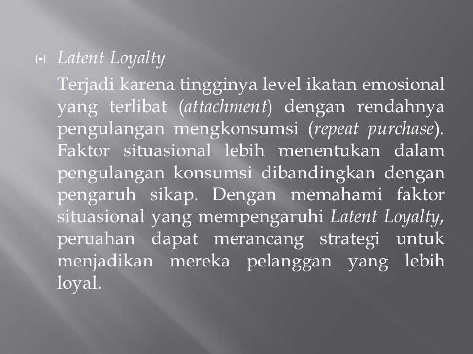 Latent Loyalty