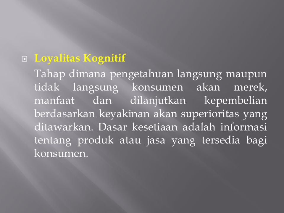 Loyalitas Kognitif