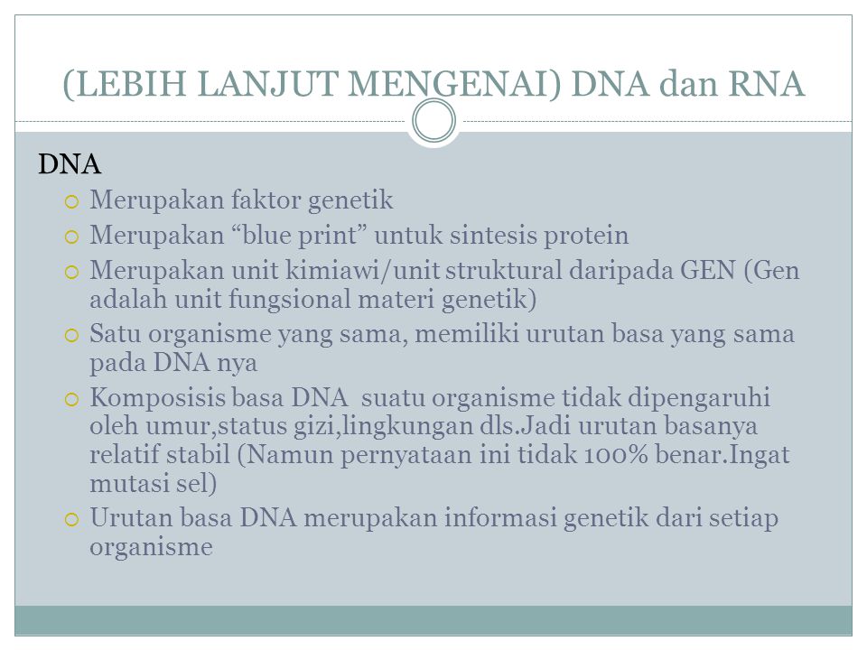 (LEBIH LANJUT MENGENAI) DNA dan RNA