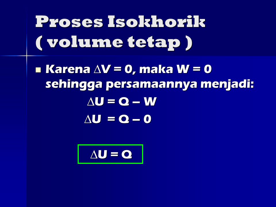 Proses Isokhorik ( volume tetap )