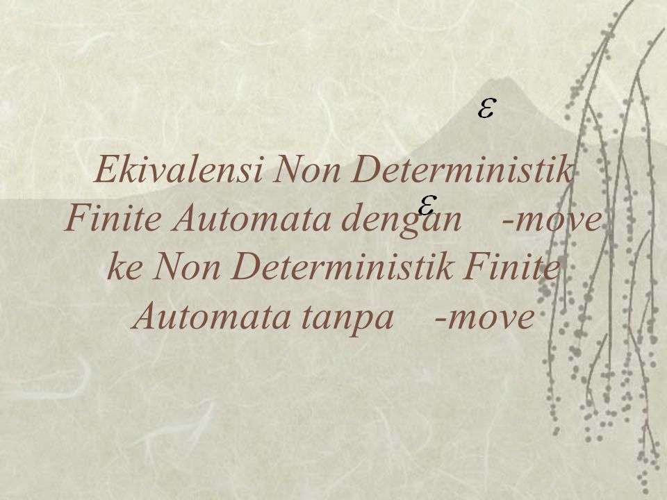 Ekivalensi Non Deterministik Finite Automata dengan -move ke Non Deterministik Finite Automata tanpa -move
