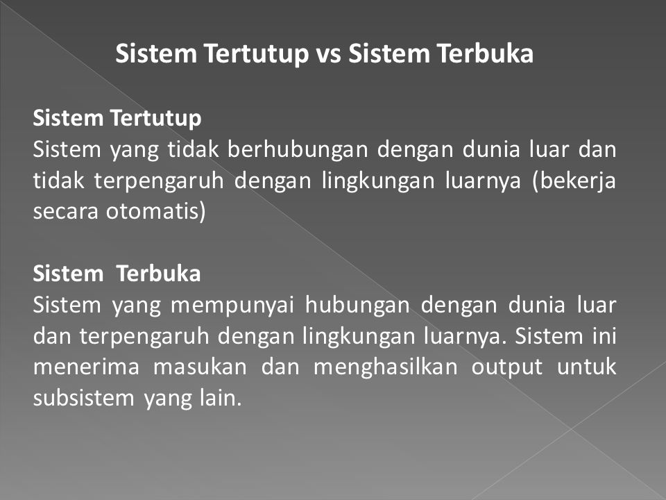 Sistem Tertutup vs Sistem Terbuka