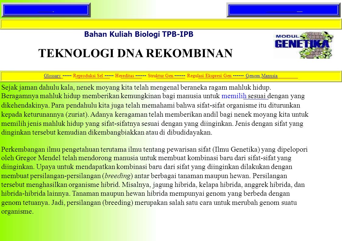 Home Text lengkap. Bahan Kuliah Biologi TPB-IPB. TEKNOLOGI DNA REKOMBINAN.